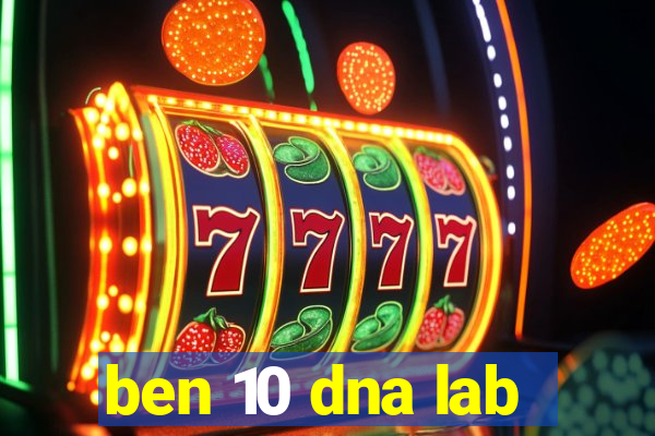 ben 10 dna lab